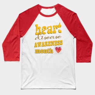 Heart disease awareness month Baseball T-Shirt